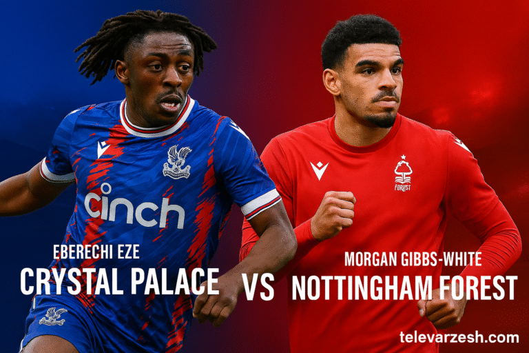 Crystal Palace vs Nottingham Live Stream | Televarzesh
