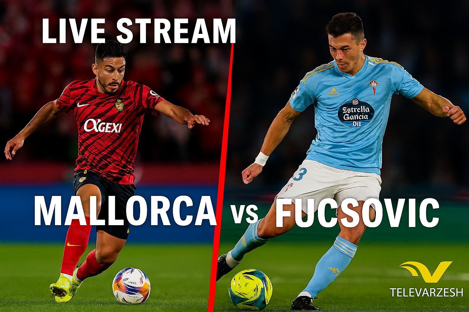 Mallorca vs Celta Vigo live stream | Televarzesh
