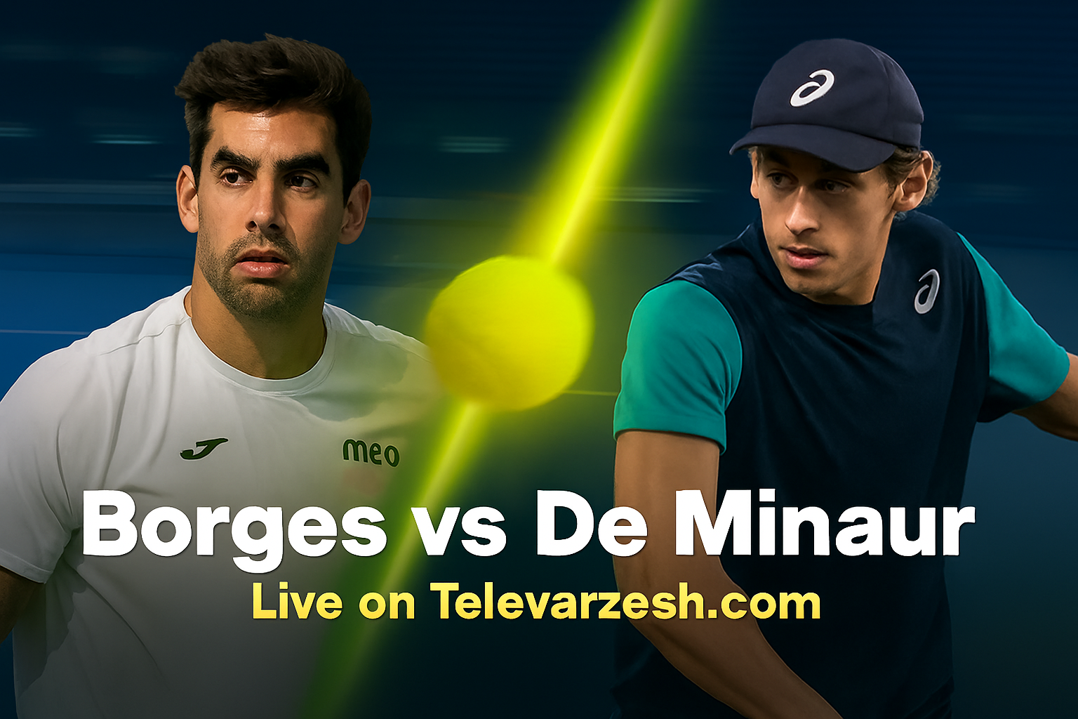 Borges vs De Minaur – Tennis Live Stream on Televarzesh