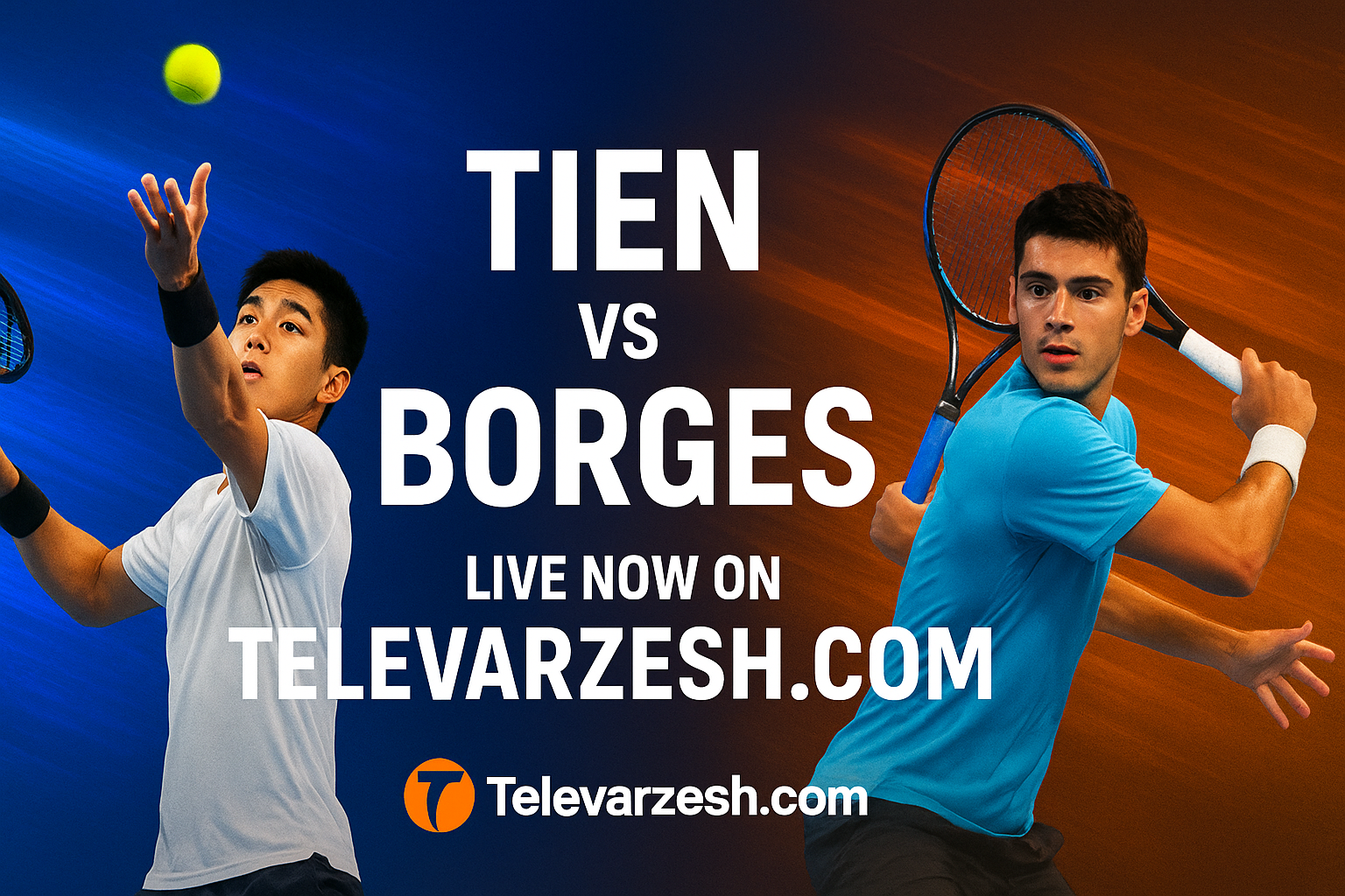 Tien vs Borges – Tennis Live Stream Televarzesh