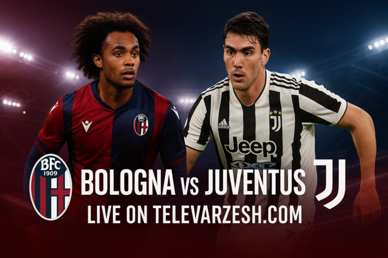 Bologna vs Juventus Live Stream – Serie A Showdown | Televarzesh