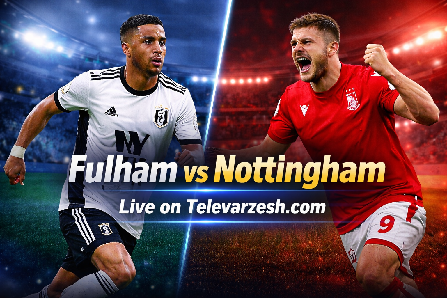 Fulham vs Nottingham Live Stream | Premier League Clash