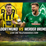Dortmund vs Werder Bremen – Football Live Stream Televarzesh