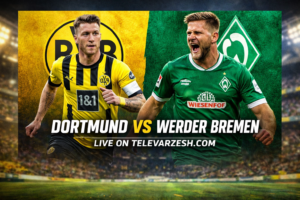 Dortmund vs Werder Bremen – Football Live Stream Televarzesh
