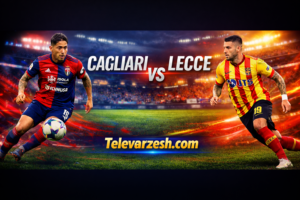 Cagliari vs Lecce – Serie A Clash Live on Televarzesh