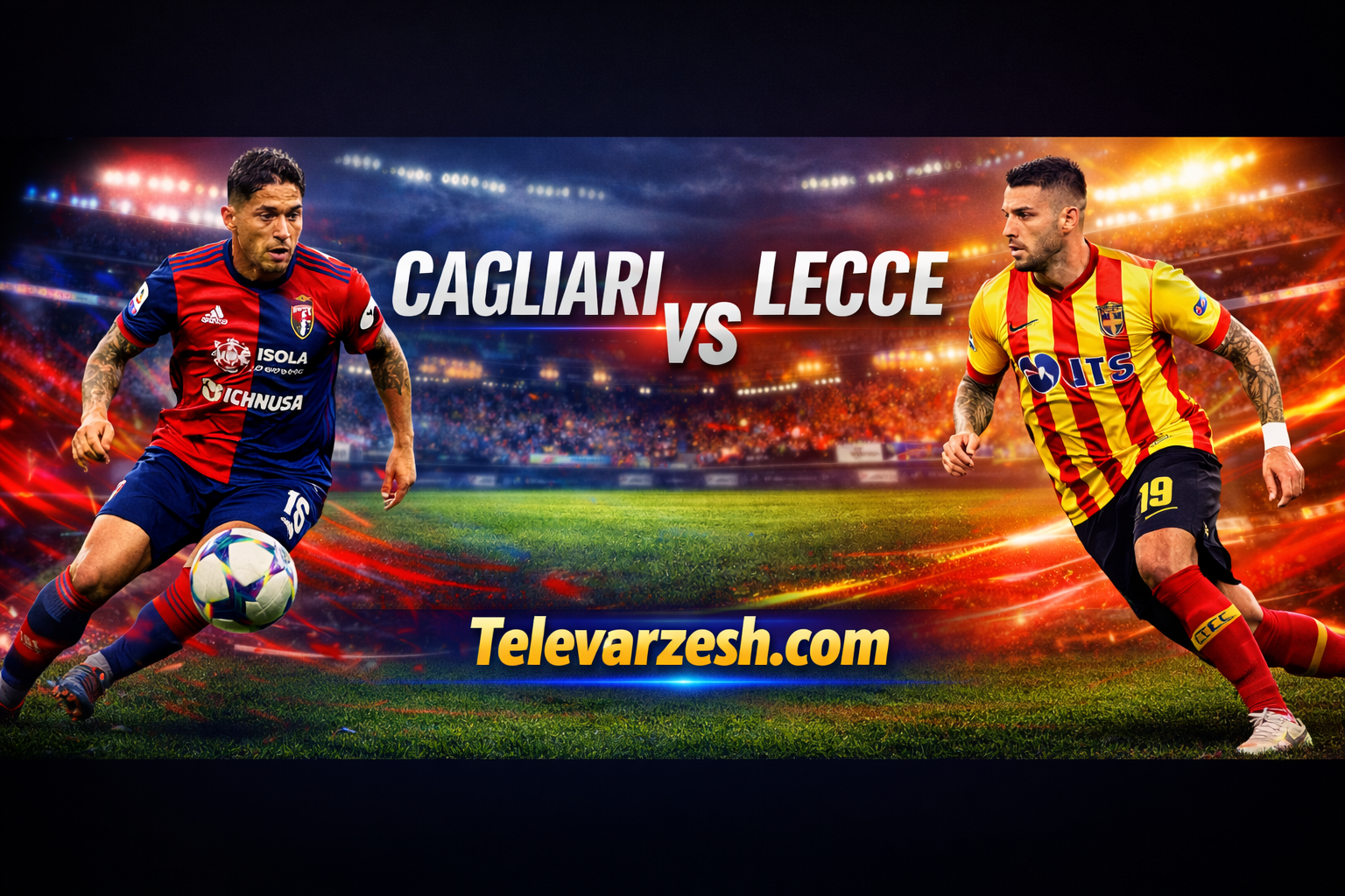 Cagliari vs Lecce – Serie A Clash Live on Televarzesh