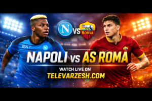 Napoli vs AS Roma – Serie A Live Stream on Televarzesh