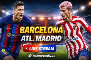 Barcelona vs Atl. Madrid – Football Live Stream on Televarzesh