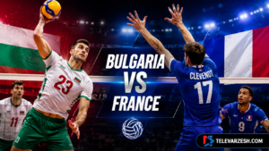 Bulgaria vs France Volleyball Live Stream | Televarzesh