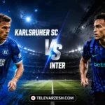 Karlsruher SC vs Inter Live Stream | Televarzesh