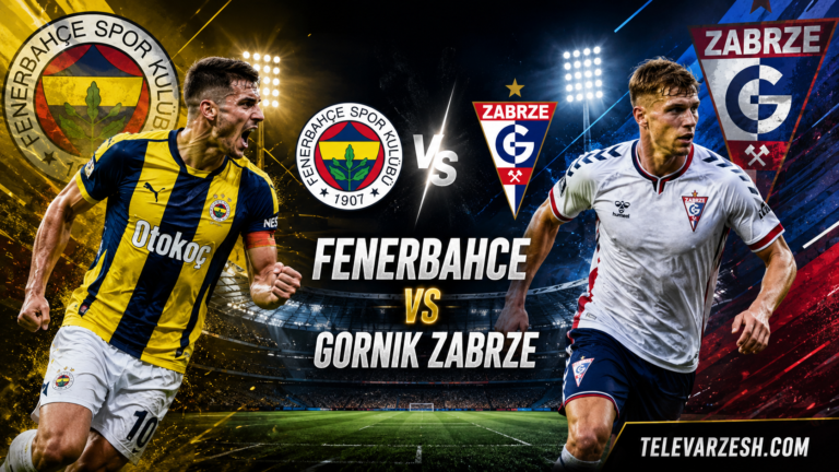 Watch Fenerbahce vs Gornik Zabrze live on Televarzesh with HD streaming, match updates, team news, and pre-match coverage.