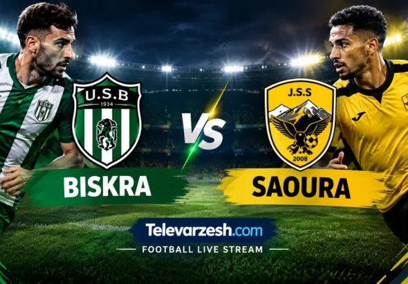 Biskra vs Saoura Live Stream | Televarzesh