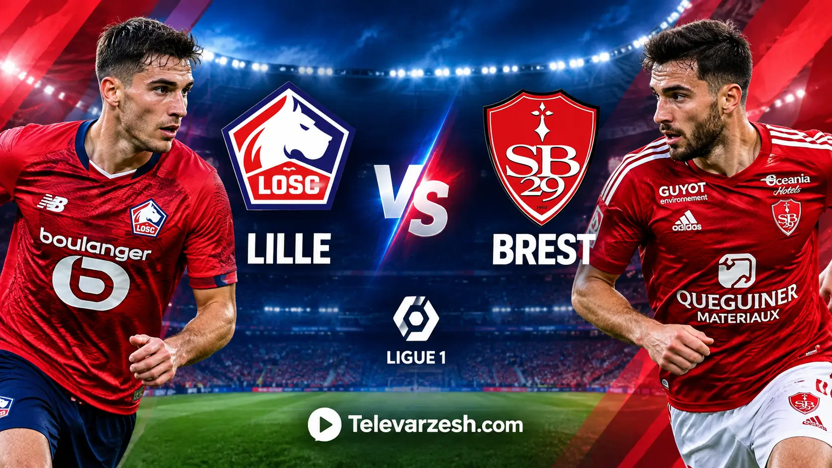Lille vs Brest Live Stream | Televarzesh