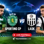 Sporting CP vs LASK Live Stream | Televarzesh