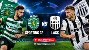 Sporting CP vs LASK Live Stream | Televarzesh