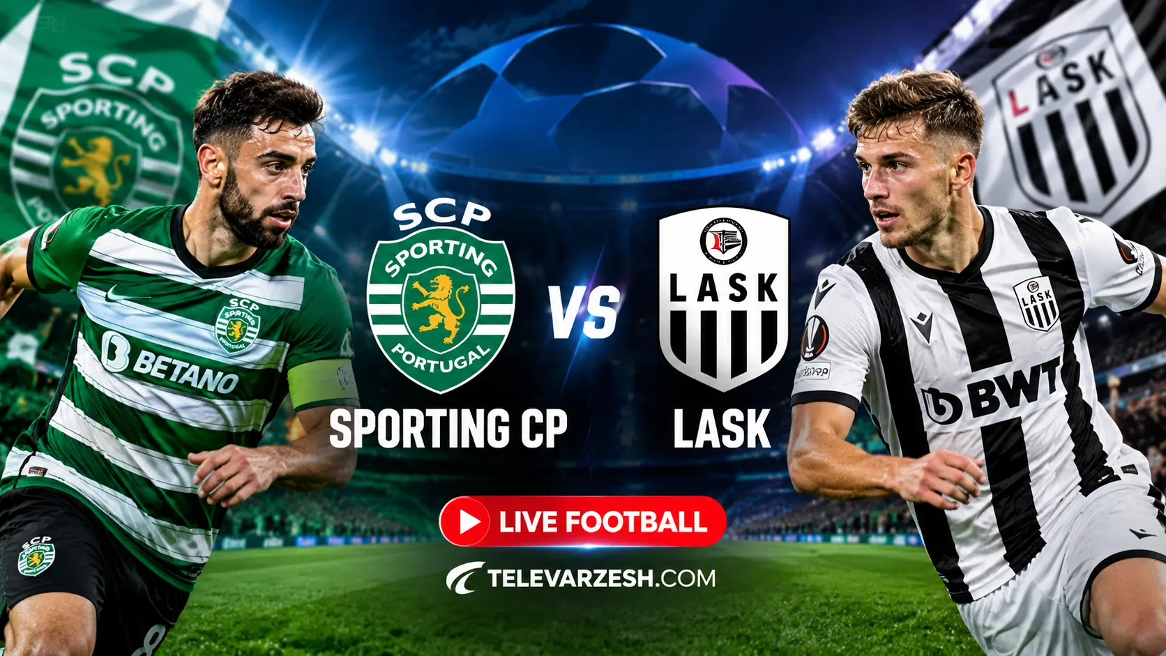 Sporting CP vs LASK Live Stream | Televarzesh